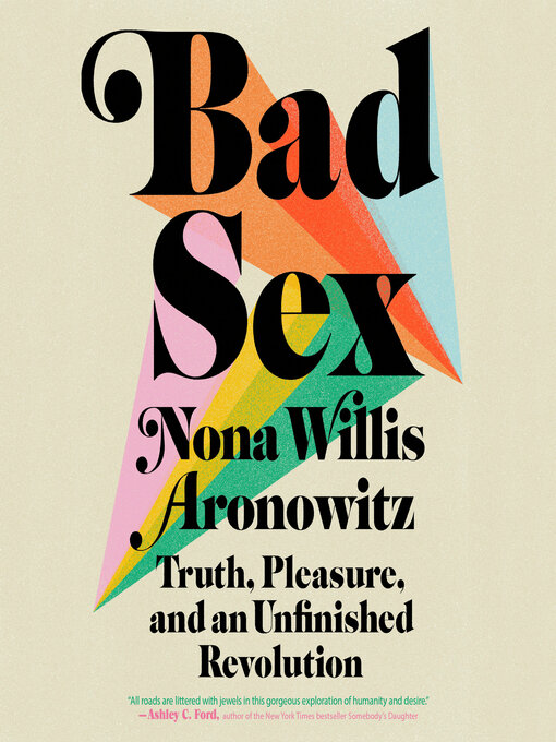 Title details for Bad Sex by Nona Willis Aronowitz - Wait list